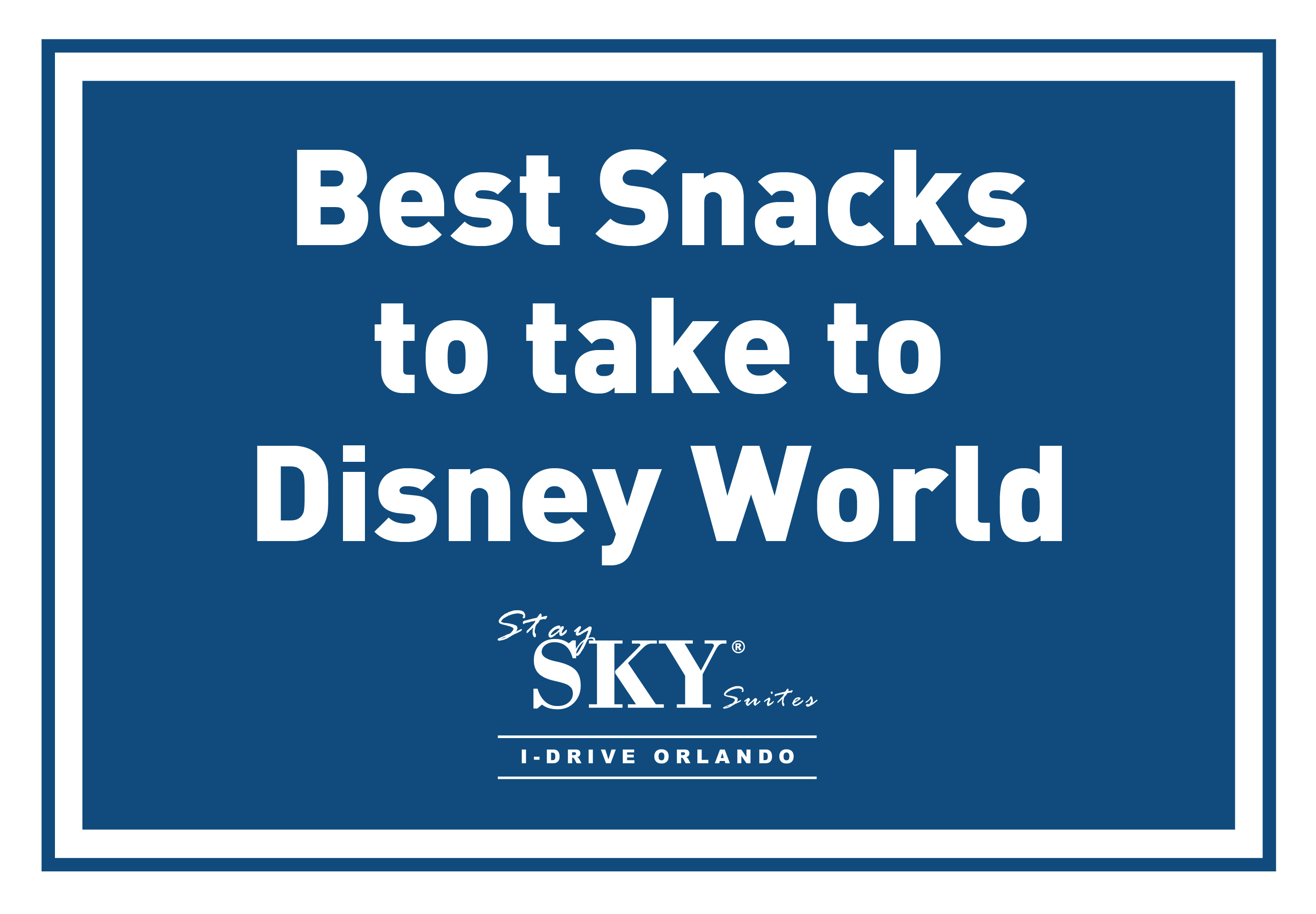 StaySky Suites I - Drive - Orlando Resorts - DisneySnacks
