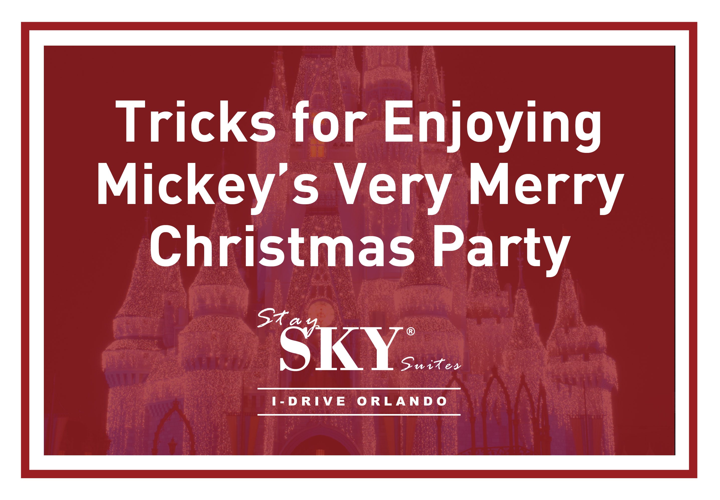 StaySky Suites I - Drive - Orlando Resorts - MickeyXMAS