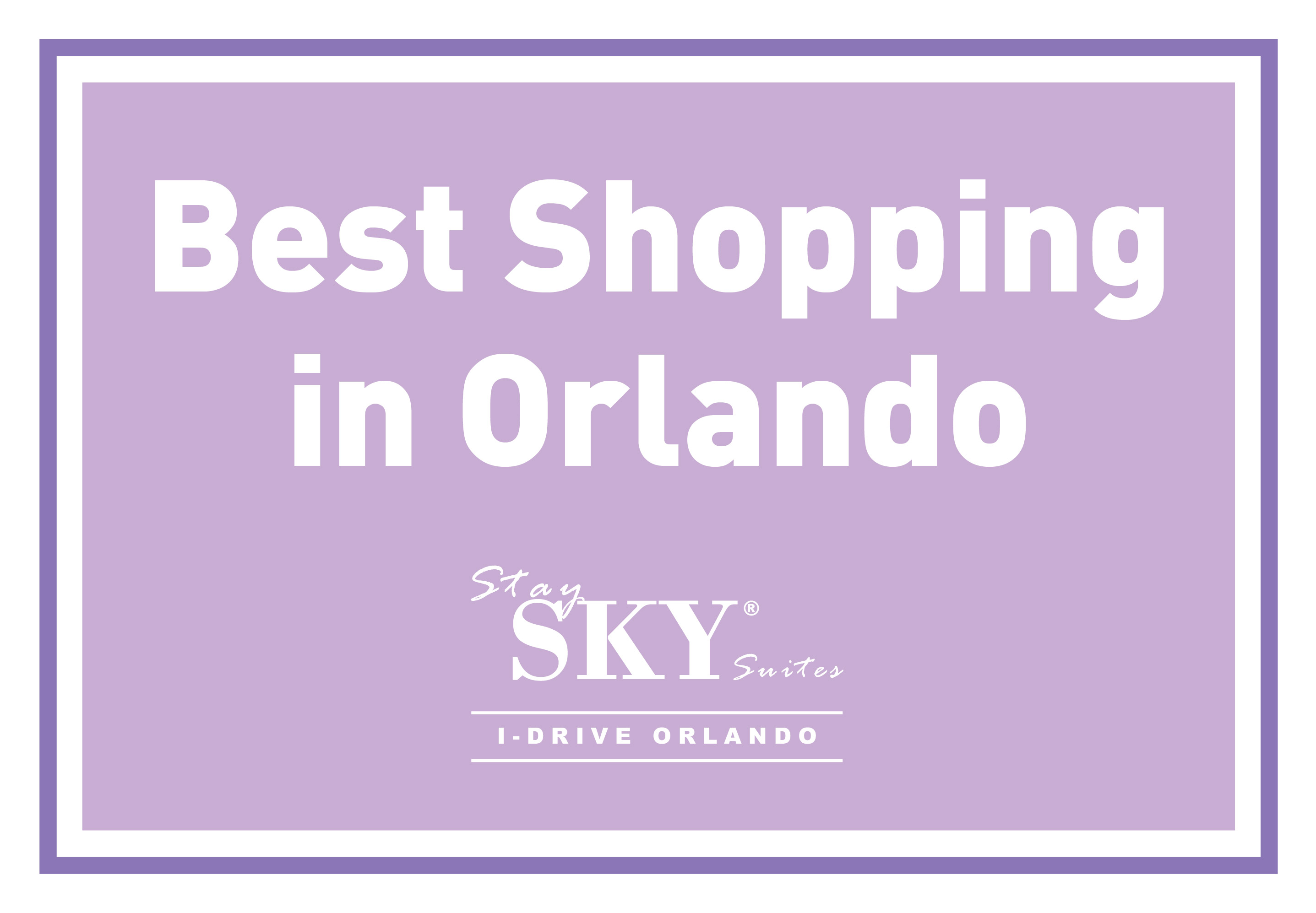 StaySky Suites I - Drive - Orlando Resorts - Shopping