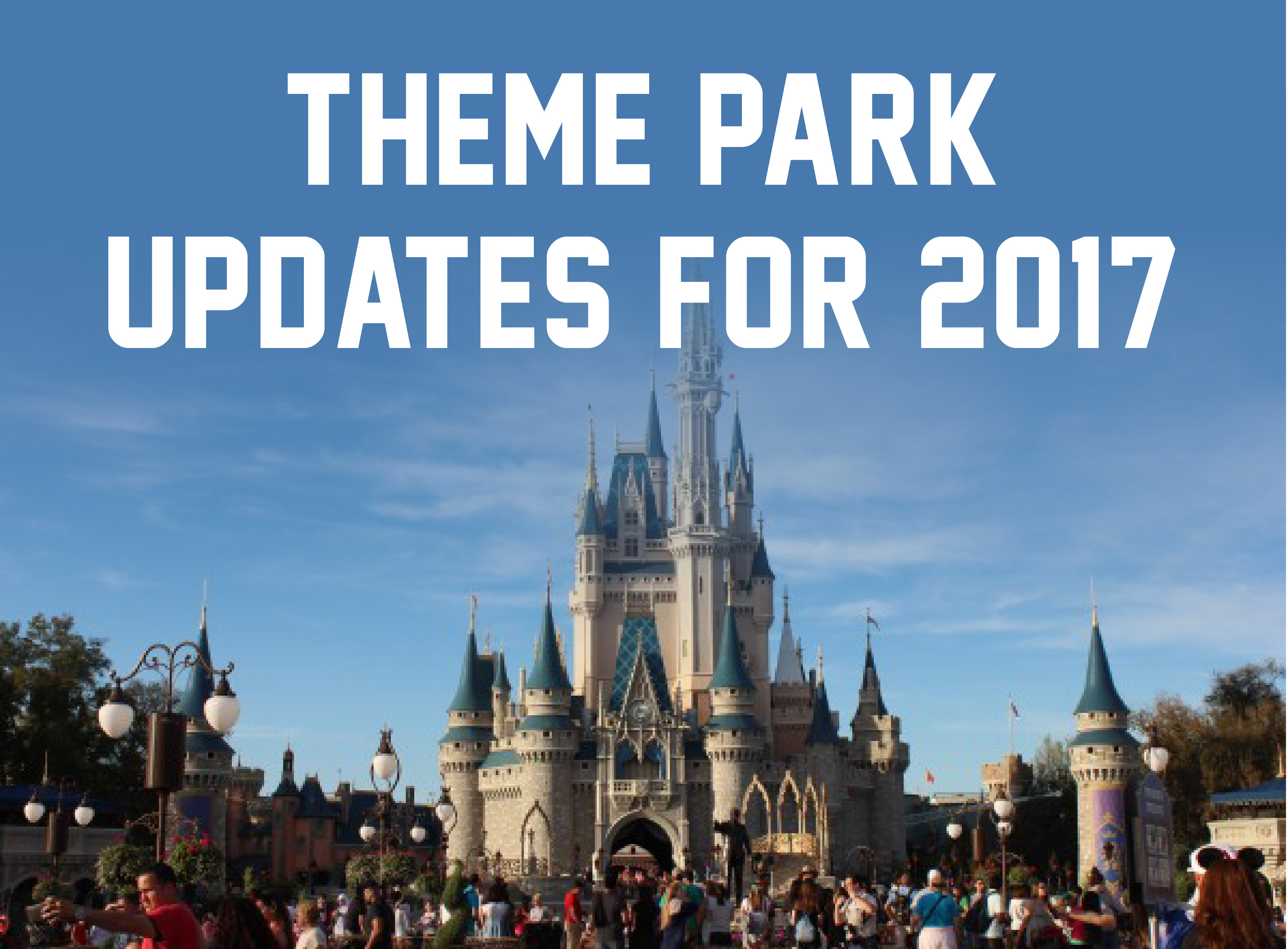 Theme Park Updates for 2017 - staySky Suites I-Drive Orlando